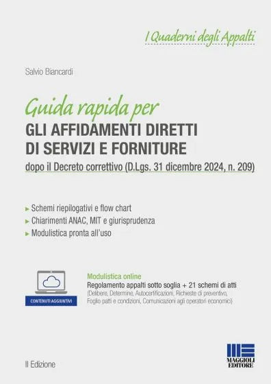 Guida rapida per gli affidamenti diretti di servizi e forniture dopo il Decreto correttivo (D.Lgs. 31 dicembre 2024, n. 209) - Salvio Biancardi