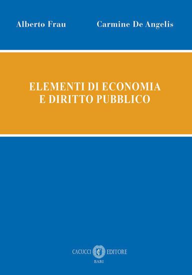 Elementi di Economia e Diritto pubblico - De Angelis, Frau