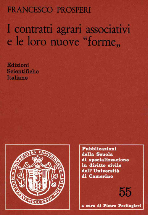 I contratti agrari associativi e le loro nuove "forme" - Prosperi Francesco