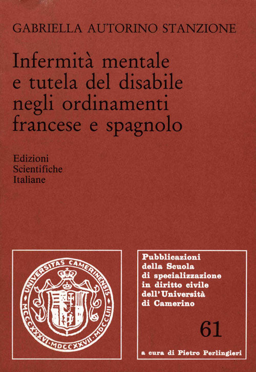 Infermità mentale e tutela del disabile negli ordinamenti francese e spagnolo - Autorino Stanzione Gabriella