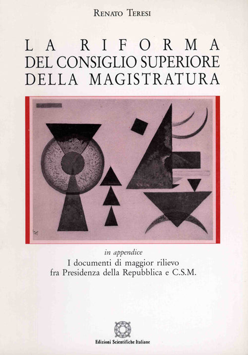 La riforma del Consiglio Superiore della Magistratura - Teresi Renato