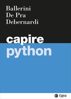 CAPIRE PYTHON - MASSIMO BALLERINI , M. CHIARA DEBERNARDI , MAURIZIO DE PRA