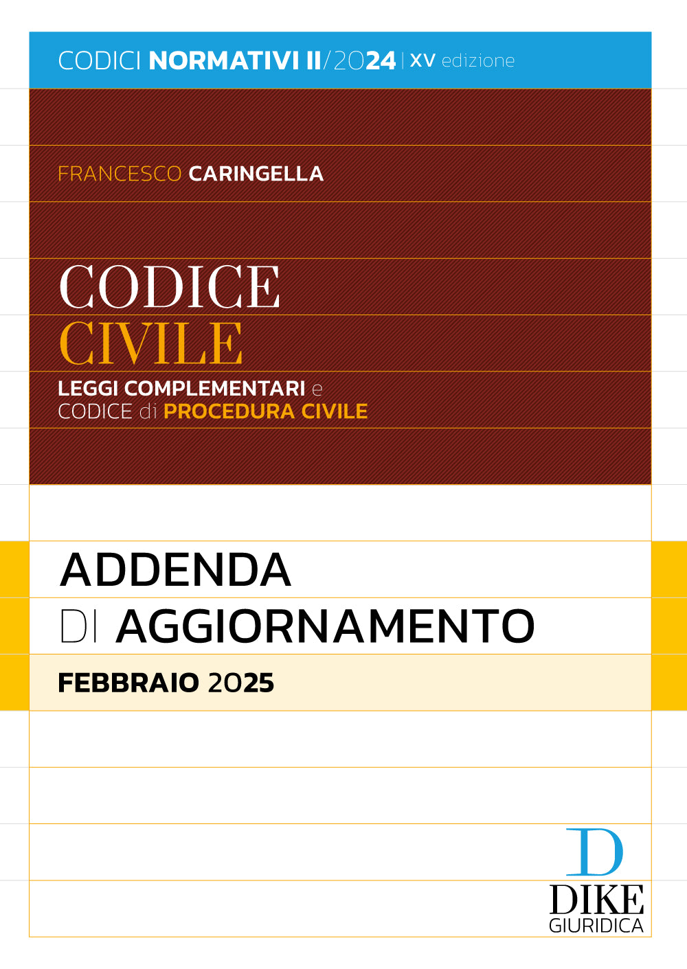 Codice Civile Leggi complementari e Codice di Procedura Civile – Addenda di aggiornamento – Febbraio 2025