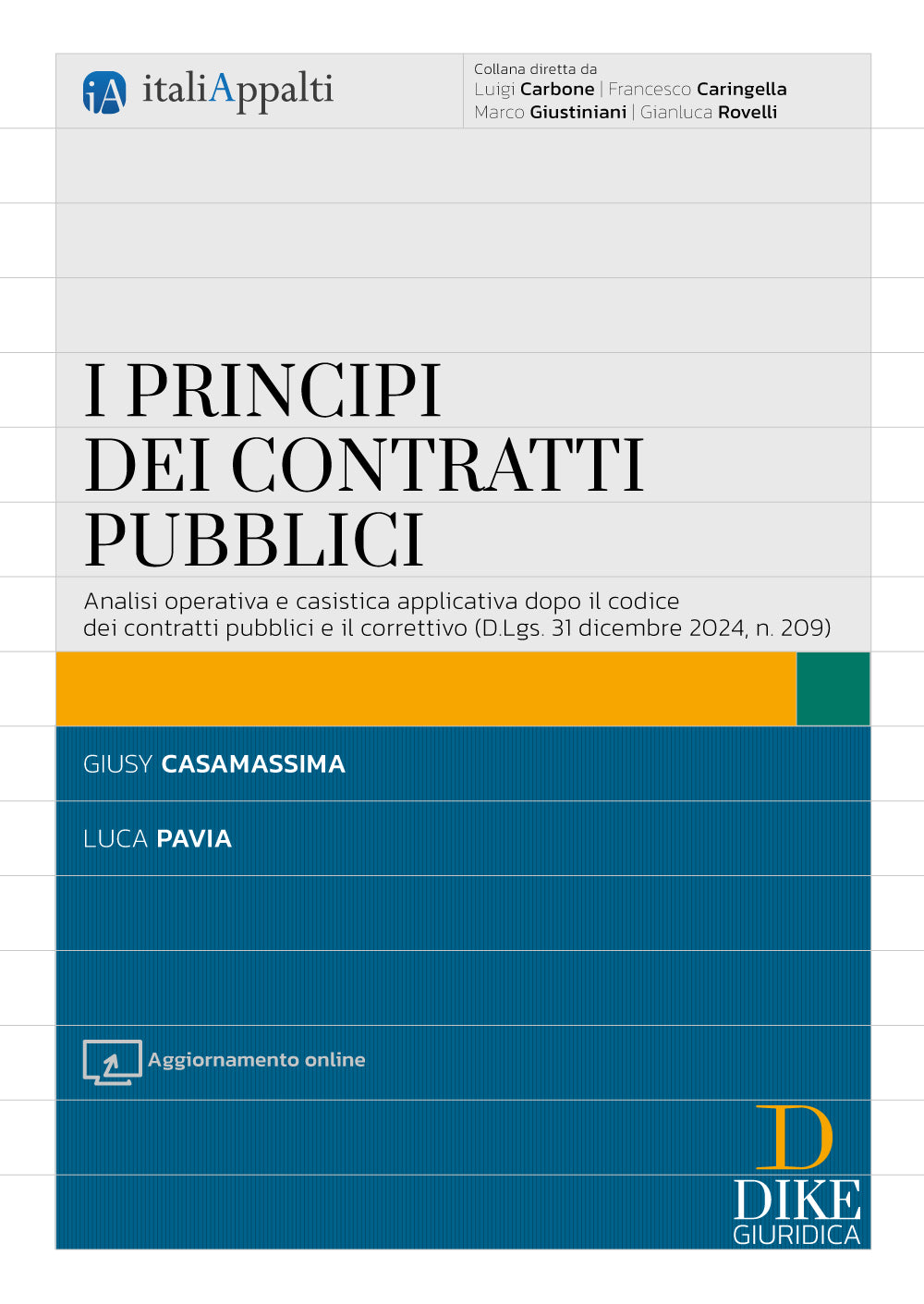 I Principi dei Contratti Pubblici 2025 - Giusy Casamassima, Luca Pavia