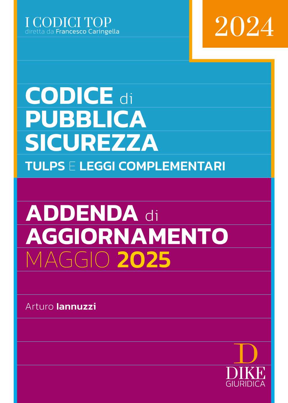 Addenda di Aggiornamento al Codice di Pubblica Sicurezza – TULPS e Leggi complementari –