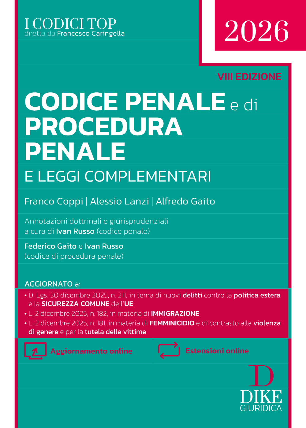 Codice Penale e Codice di Procedura Penale e leggi complementari 2026 - Alessio Lanzi , Alfredo Gaito , Franco Coppi Codice Interno CTP Codice ISBN 9788858218679 Formato 15 x 21 cm Numero edizione VIII Edizione Pagine 2506