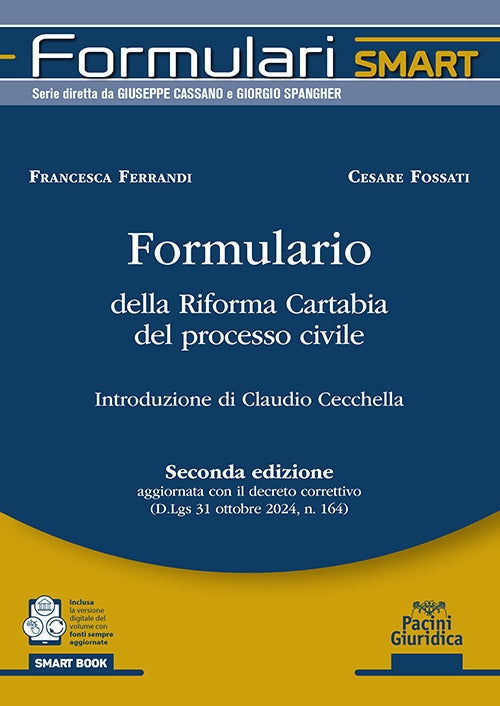 Formulario della Riforma Cartabia del processo civile. Seconda edizione aggiornata con il decreto correttivo (D.Lgs. 31 ottobre 2024, n. 164) - Ferrandi, Fossati
