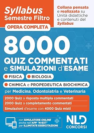 Syllabus Semestre Filtro Medicina 2025. 8000 Quiz commentati e Simulazioni per allenarti a superare la prova d’ingresso al corso di laurea in Medicina.
