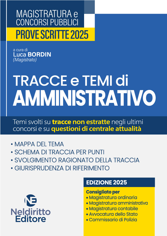 Tracce e Temi di Diritto Amministrativo 2025. Per il concorso in magistratura e per i concorsi superiori