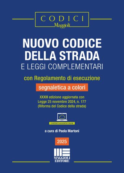 Nuovo codice della strada e leggi complementari 2025 con Regolamento di esecuzione e segnaletica a colori (33° ed.) aggiornata con Legge 25 novembre 2024, n. 177