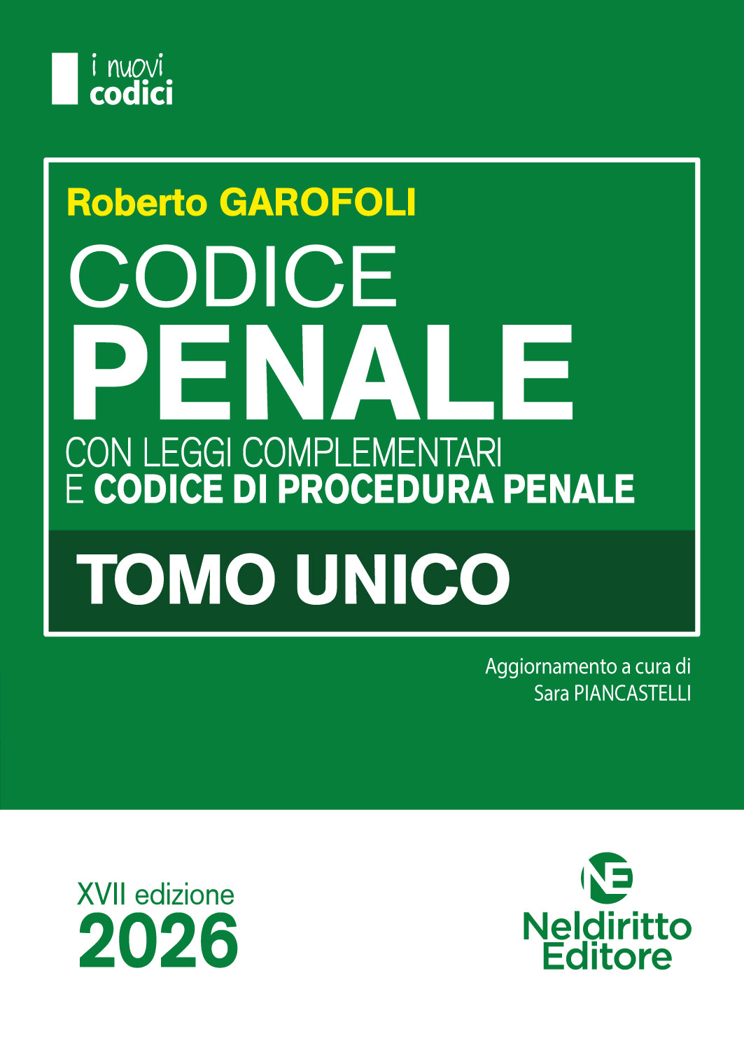 Codice Penale e di Procedura penale (Concorso in Magistratura 2026) Tomo Unico - R. Garofoli