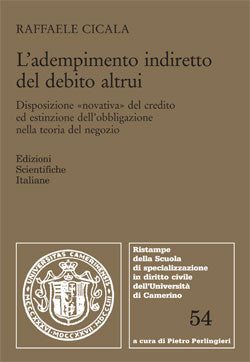 L' adempimento indiretto del debito altrui - Cicala Raffaele
