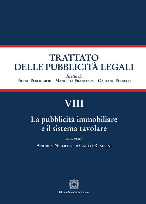 La pubblicità immobiliare e il sistema tavolare - Nicolussi Andrea, Rusconi Carlo