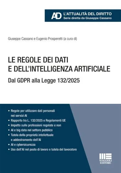 Le regole dei dati e dell'intelligenza artificiale Dal GDPR alla Legge 132/2025