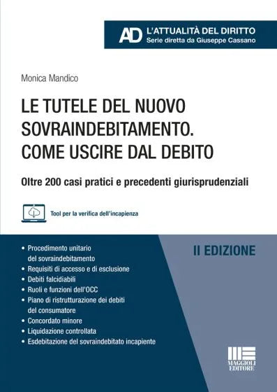 22° in Diritto finanziario Alta reperibilità Le tutele del nuovo sovraindebitamento. Come uscire dal debito. Oltre 200 casi pratici e precedenti giurisprudenziali
