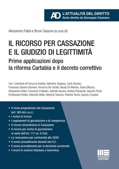 Il ricorso per cassazione e il giudizio di legittimità Prime applicazioni dopo la riforma Cartabia e il decreto correttivo - Alessandro Fabbi e Bruno Tassone
