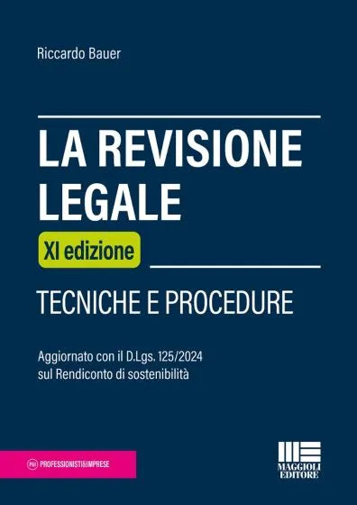La Revisione legale Aggiornato con il D.Lgs. 125/2024 sul Rendiconto di sostenibilità - Riccardo Bauer