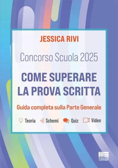 Concorso scuola 2025 - Come superare la prova scritta Guida completa sulla parte generale - RIVI