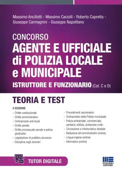 Concorso Agente e ufficiale di Polizia locale e municipale - Istruttore e funzionario (Cat. C e D) Teoria e Test