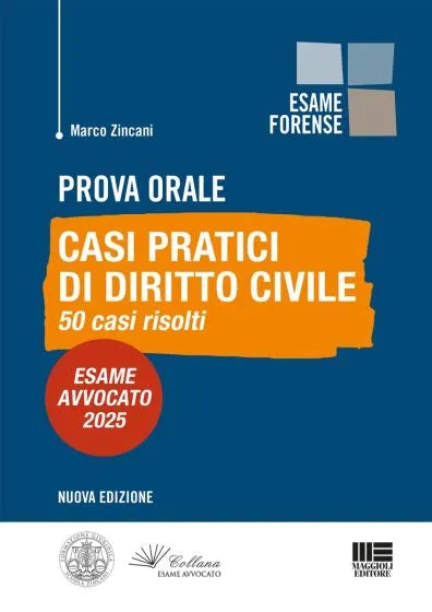 Casi pratici di Diritto Civile 50 Casi risolti (Prova orale Esame Avvocato 2025) - Marco Zincani