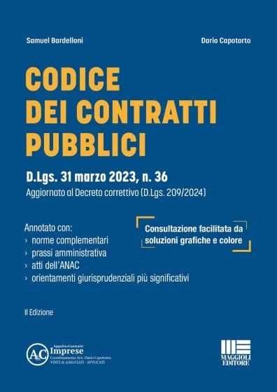 Codice dei contratti pubblici D.Lgs. 31 marzo 2023, n. 36 Aggiornato al Decreto correttivo (D.Lgs. 209/2024) - Samuel Bardelloni, Dario Capotorto