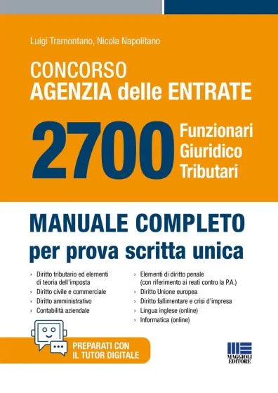 Concorso Agenzia delle Entrate 2700 Funzionari Giuridico Tributari - Manuale completo per prova scritta unica di Luigi Tramontano, Nicola Napolitano