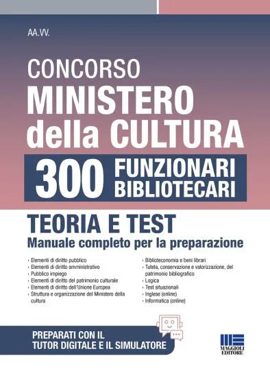 Concorso Ministero della Cultura 300 Funzionari Bibliotecari - Teoria e test manuale completo per la preparazione di Giuseppe Cotruvo, Luigi Tramontano