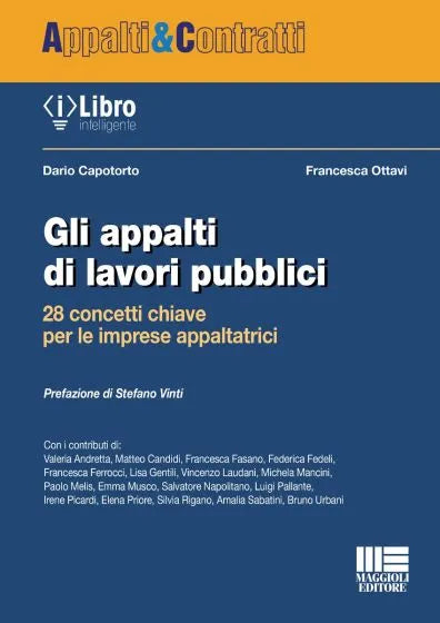 Gli appalti di lavori pubblici 28 concetti chiave per le imprese appaltatrici - Dario Capotorto, Francesca Ottavi