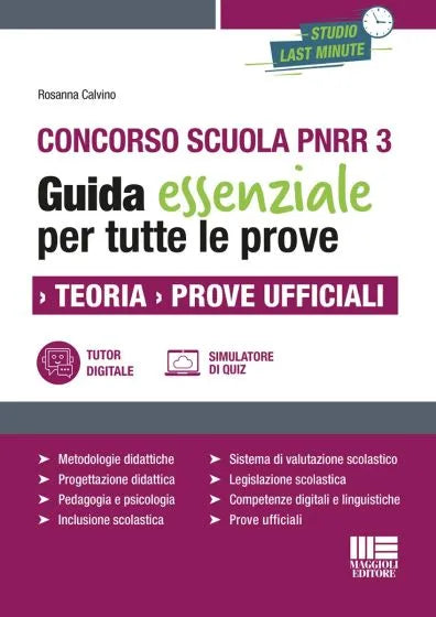 Concorso scuola PNRR 3 - Guida essenziale per tutte le prove - Rosanna Calvino