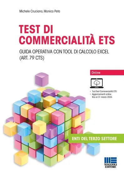 Test di commercialità ETS GUIDA OPERATIVA CON TOOL DI CALCOLO EXCEL (ART. 79 CTS) - Michele Cruciano, Monica Peta
