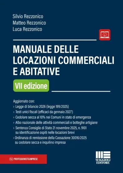 Manuale delle locazioni commerciali e abitative - Silvio Rezzonico, Matteo Rezzonico, Luca Rezzonico
