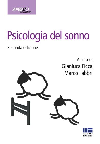Psicologia del sonno - Gianluca Ficca e Marco Fabbri
