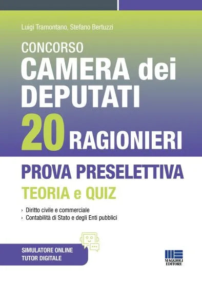 Concorso Camera dei Deputati 20 Ragionieri Prova preselettiva Teoria e Quiz - Luigi Tramontano, Stefano Bertuzzi