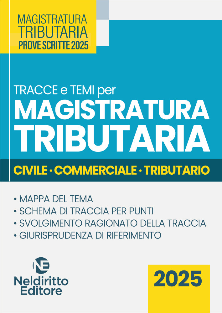Tracce e Temi per il concorso in Magistratura Tributaria 2025. Civile, Commerciale e Tributario