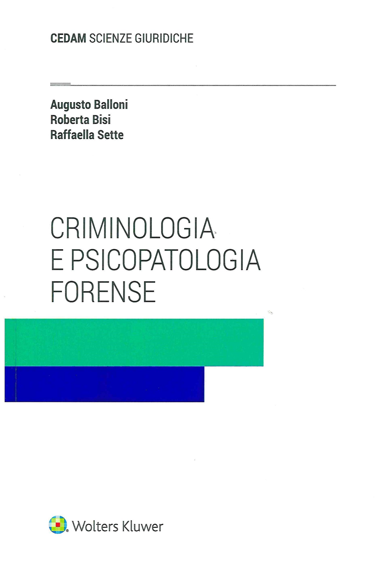 CRIMINOLOGIA E PSICOPATOLOGIA FORENSE - BALLONI