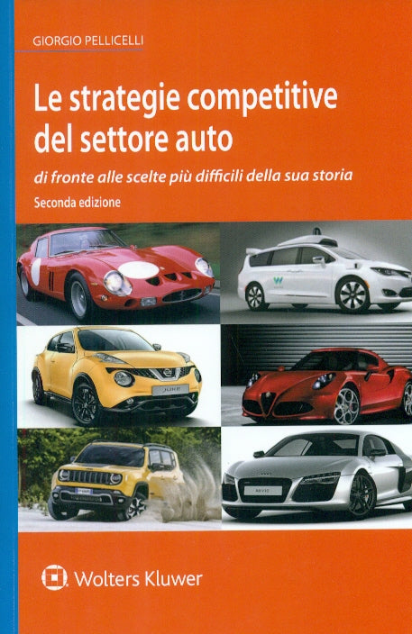 STRATEGIE COMPETITIVE SETTORE AUTO 2ED. - PELLICELLI