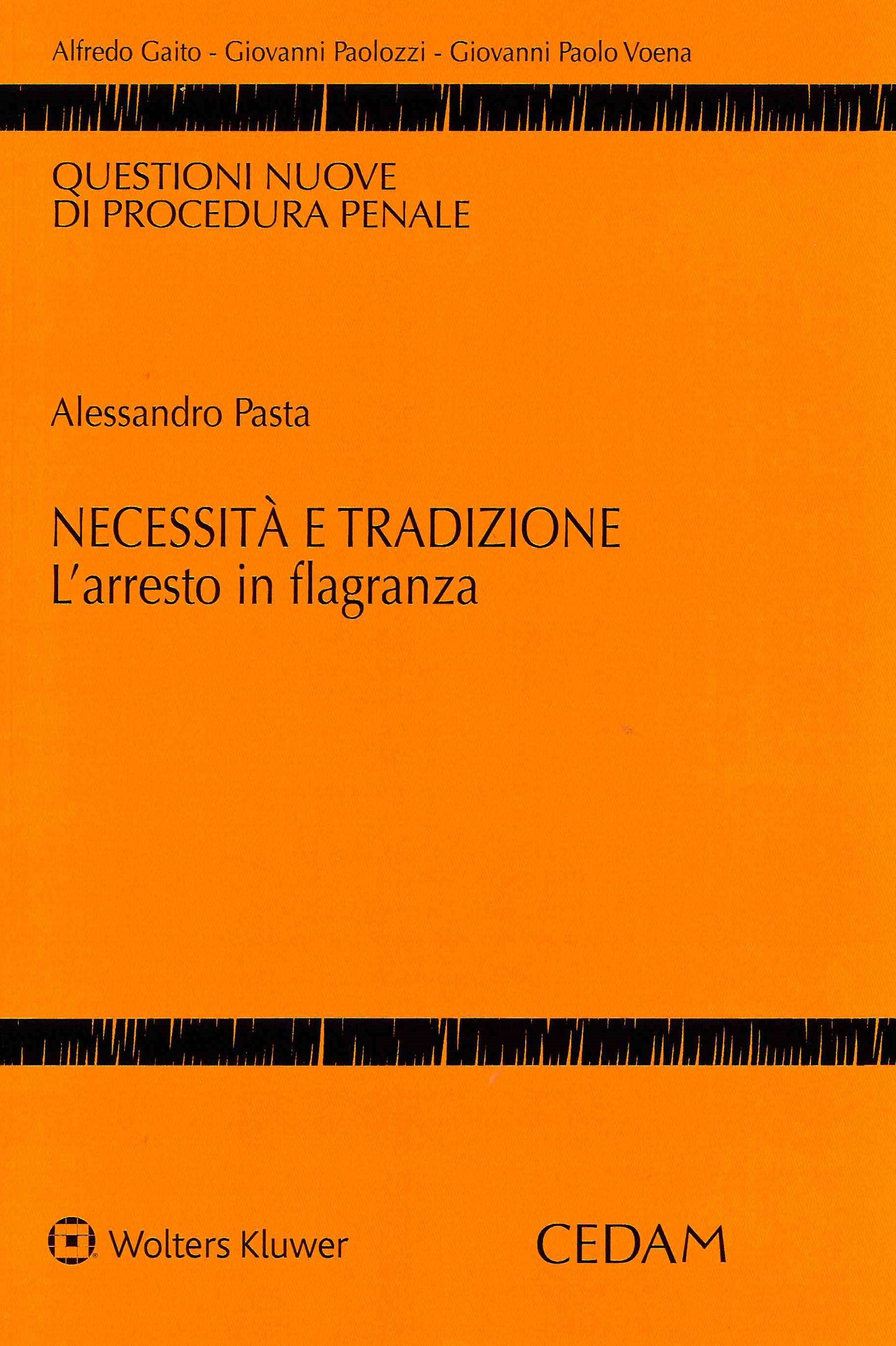 NECESSITA' E TRADIZIONE ARRESTO IN FLAGR - PASTA
