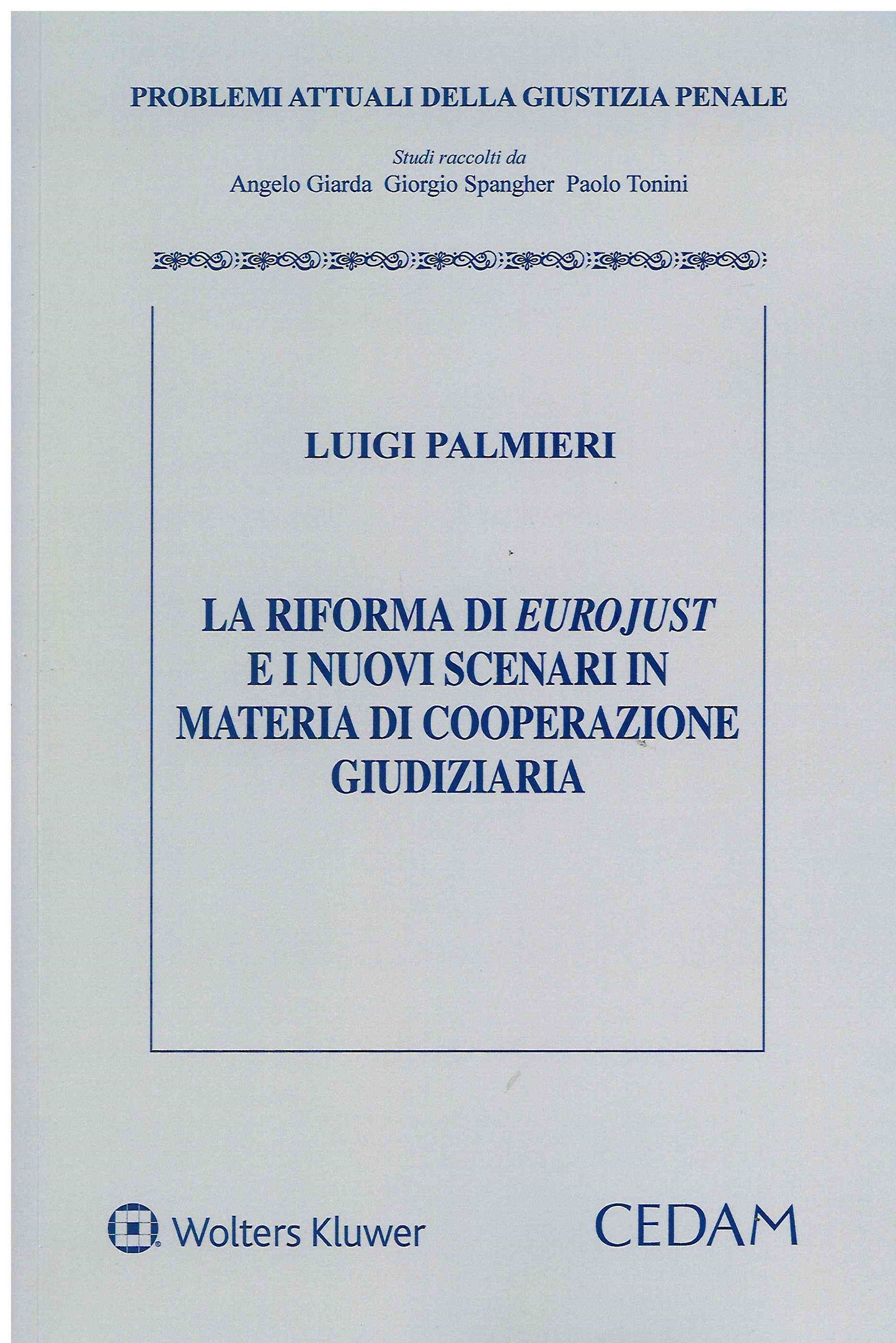 RIFORMA DI EUROJUST E NUOVI SCENARI - PALMIERI