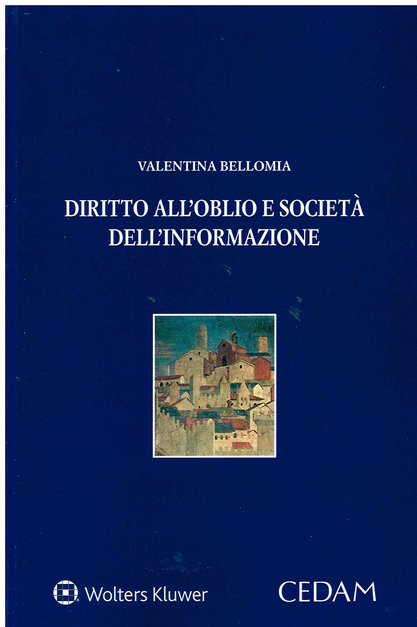 DIRITTO OBLIO E SOCIETÀ INFORMAZIONE - BELLOMIA