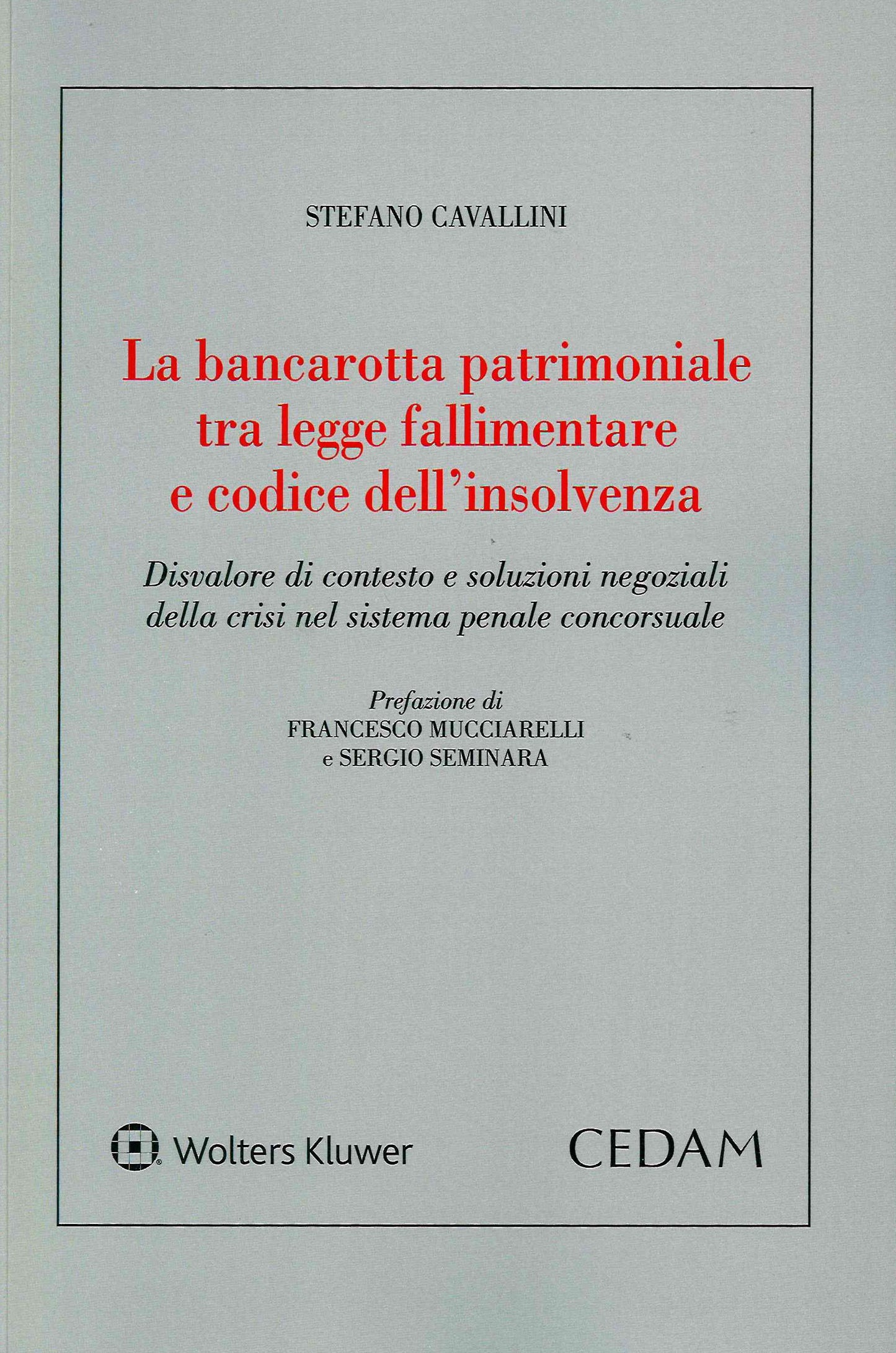 BANCAROTTA PATRIMONIALE TRA LEGGE FALL. - CAVALLINI