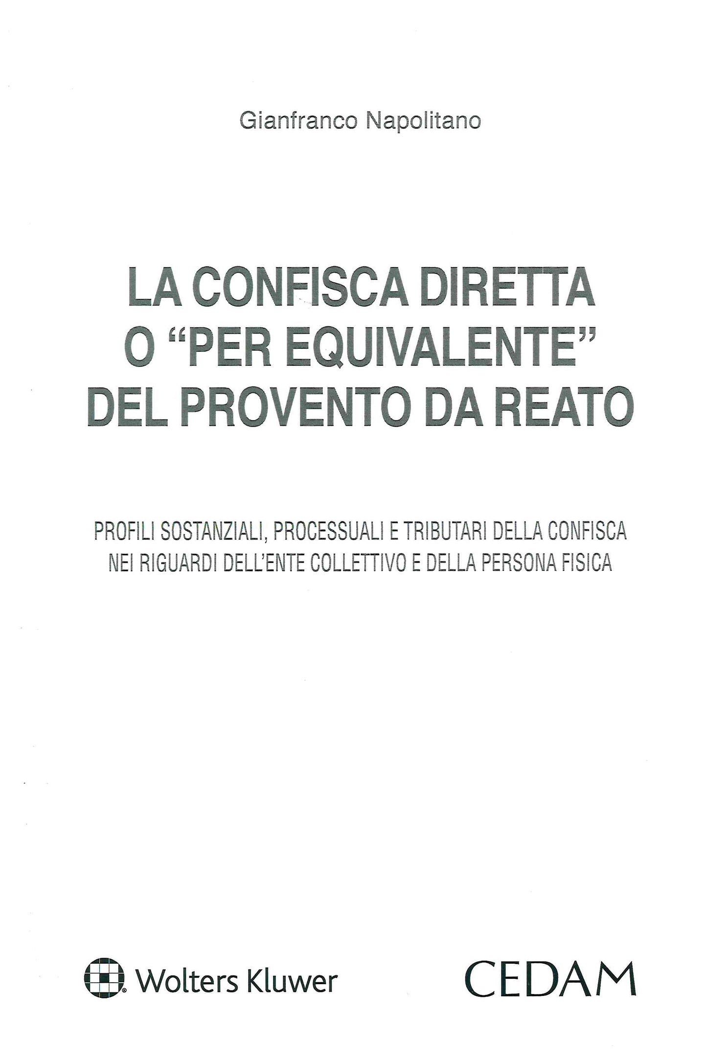 CONFISCA DIRETTA O PER EQUIVAL.PROVENTO - NAPOLITANO