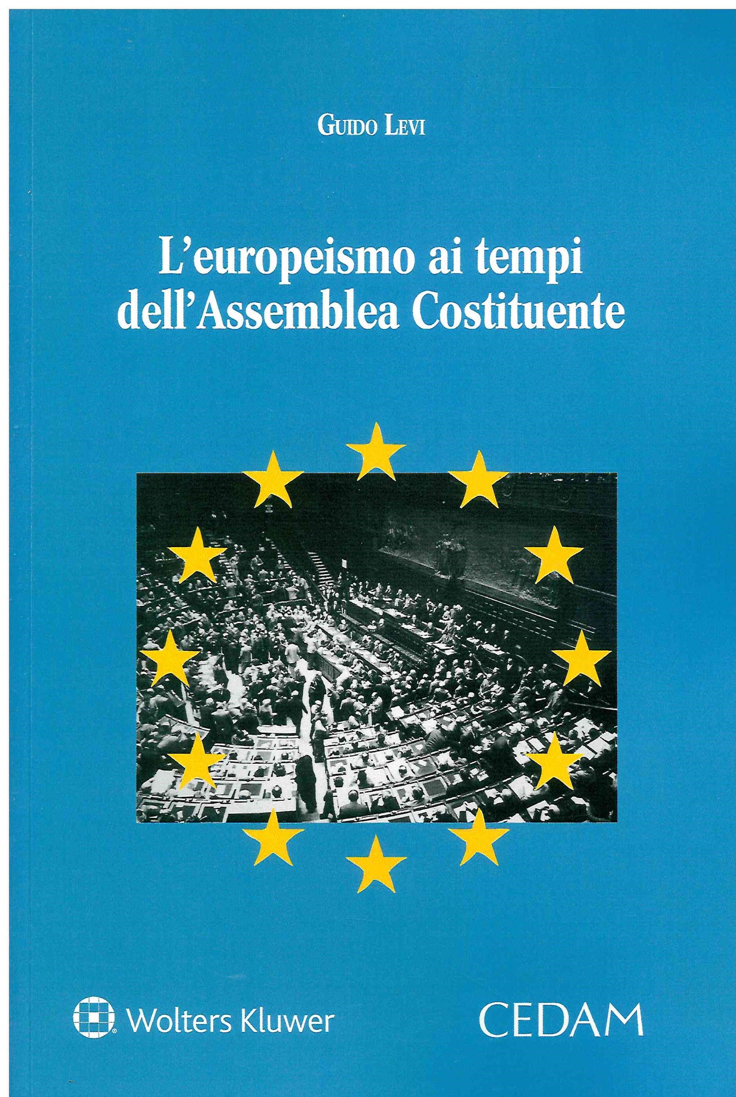 EUROPEISMO AI TEMPI ASSEMBLEA COSTITUENT - LEVI