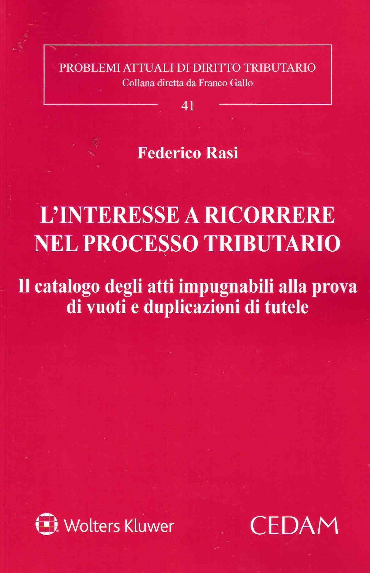 INTERESSE A RICORRERE PROCESSO TRIBUTAR. - RASI