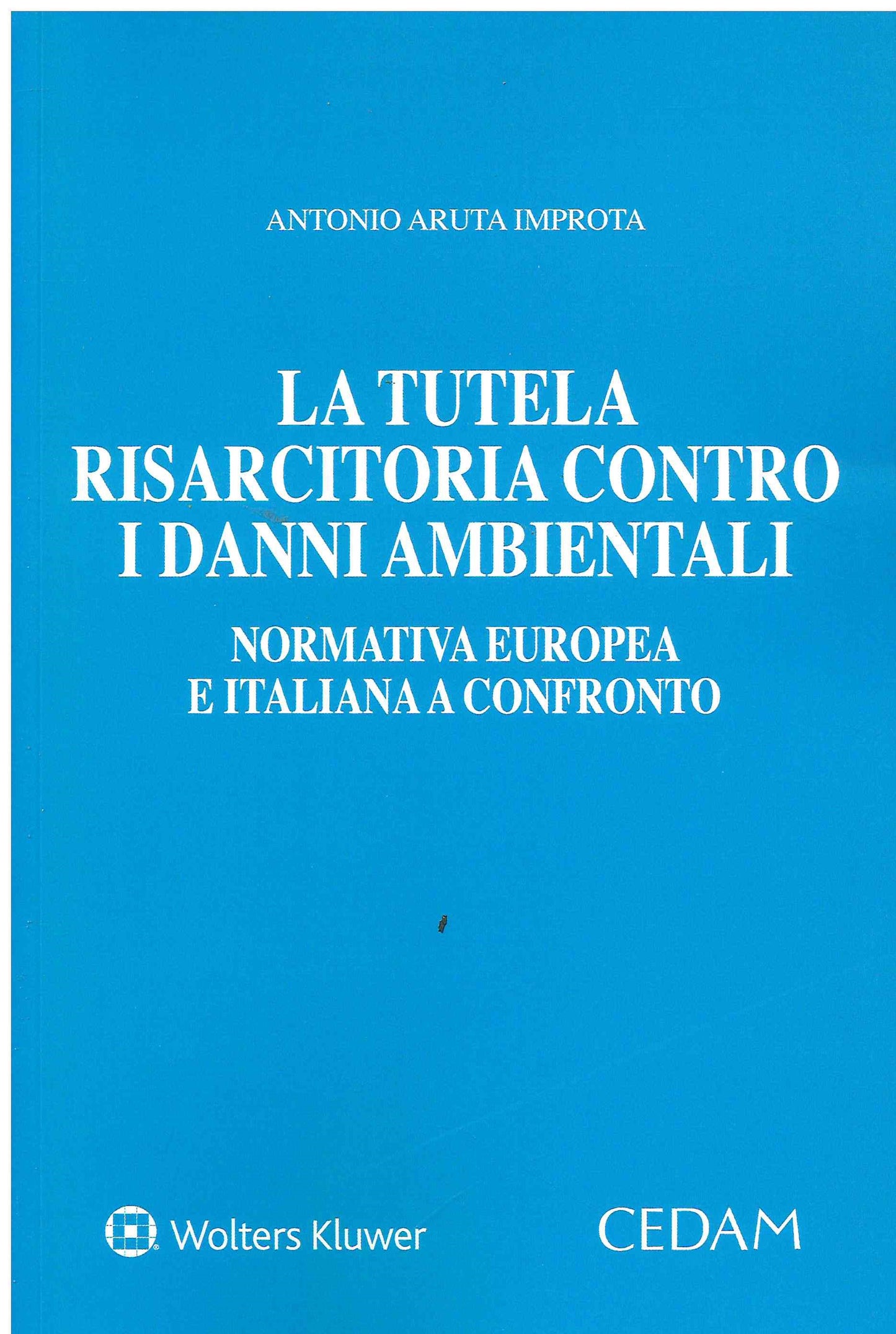 TUTELA RISARCITORIA CONTRO DANNI AMBIENT - ARUTA IMPROTA