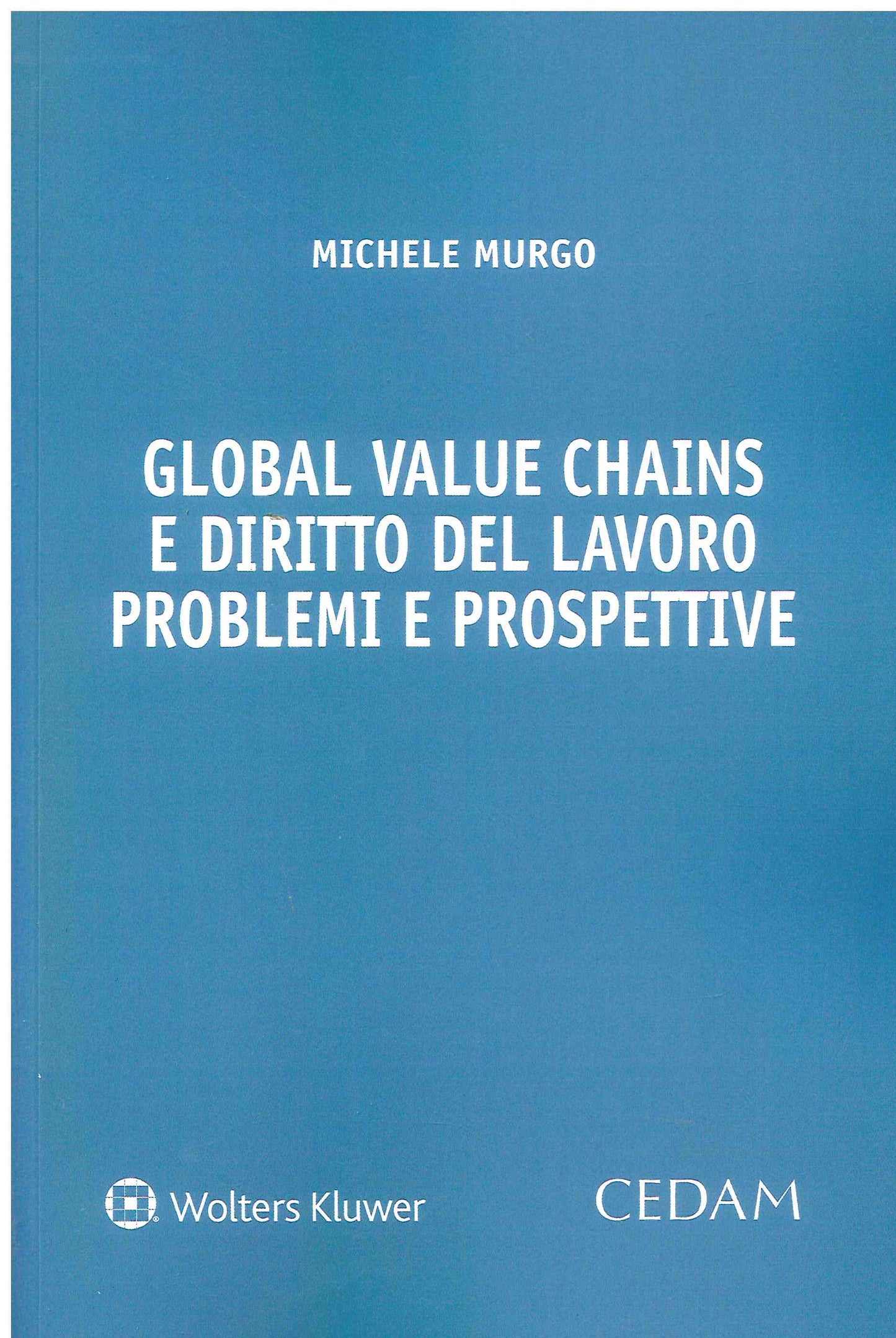 GLOBAL VALUE CHAINS DIRITTO LAVORO - MURGO