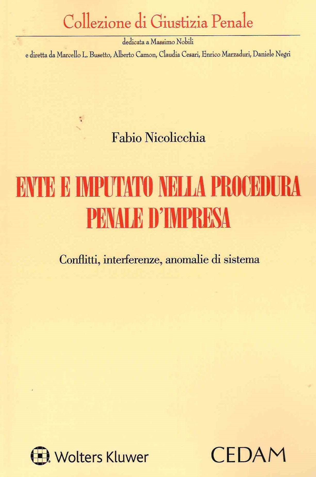 ENTE E IMPUTATO PROCEDURA PENALE IMPRESA - NICOLICCHIA