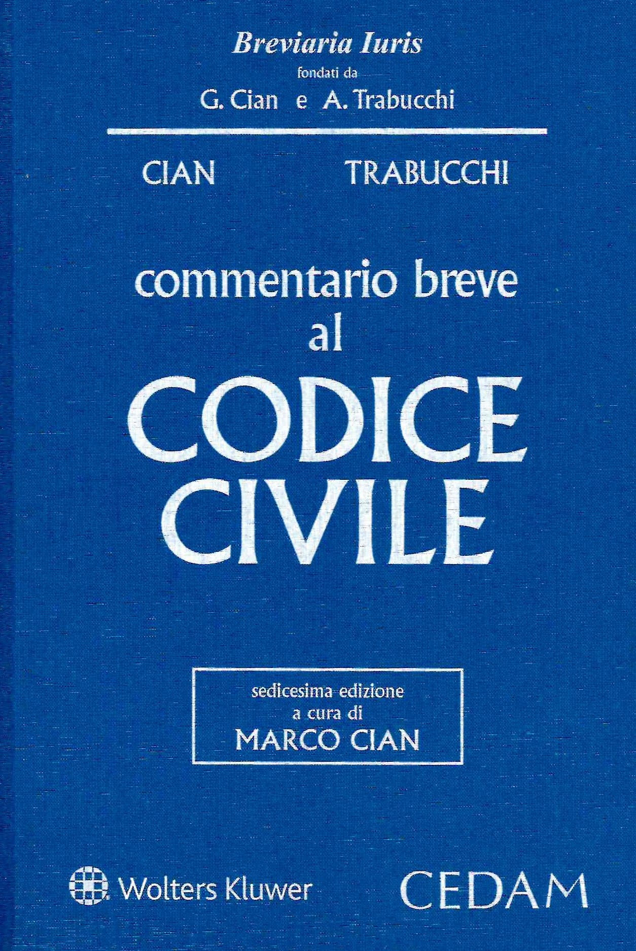 Commentario Breve al Codice Civile (16°ed.) 2024 - Cian, Trabucchi 9788813385248