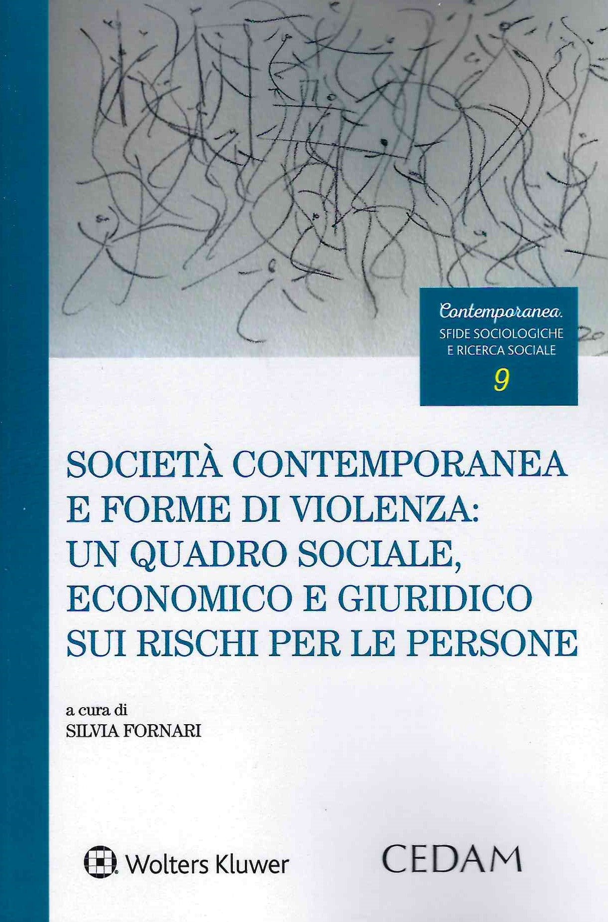 SOCIETA' CONTEMPORANEA FORME VIOLENZA - FORNASARI