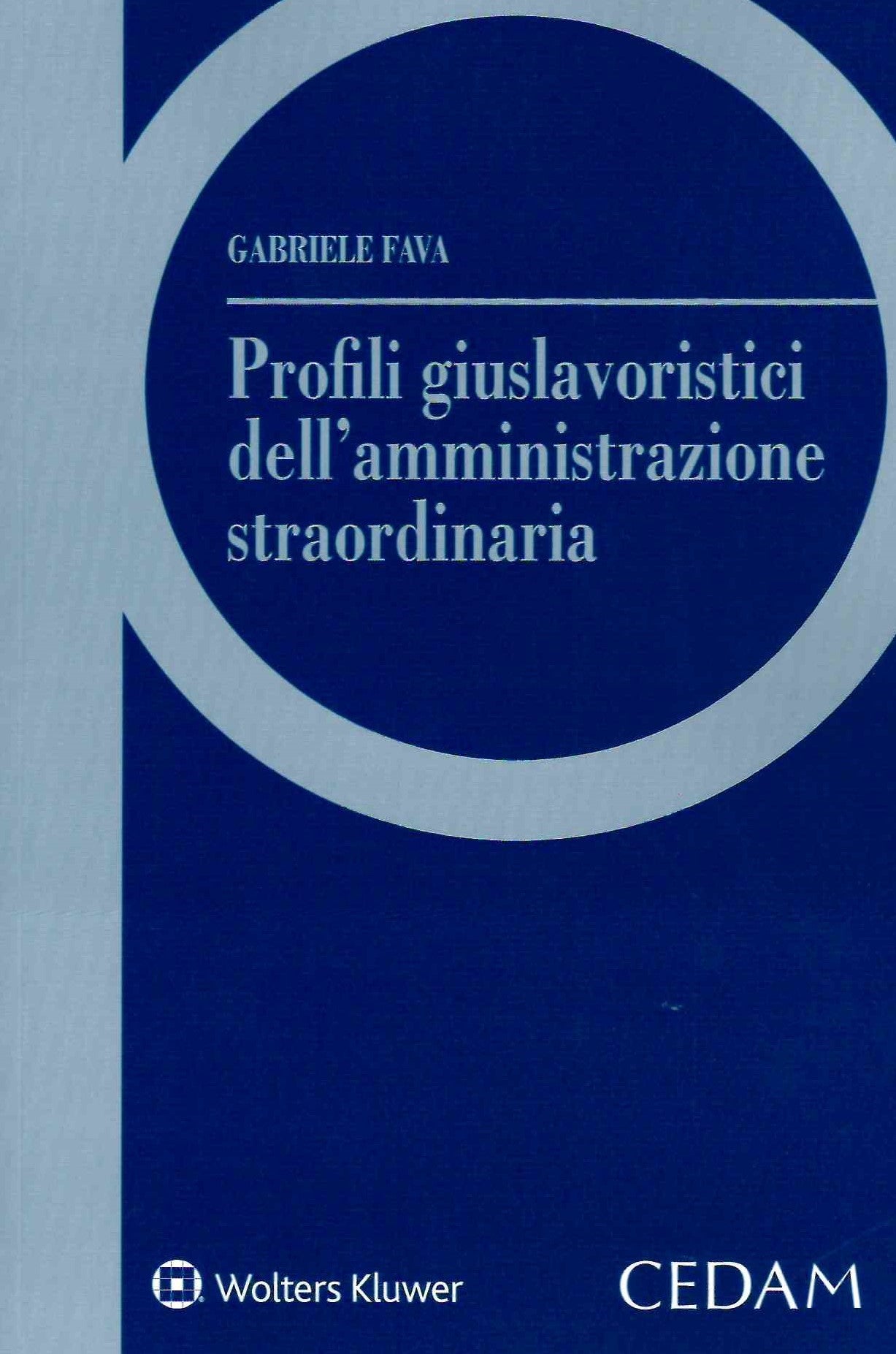 PROFILI GIUSLAVORISTICI AMM.NE STRAORD. - FAVA