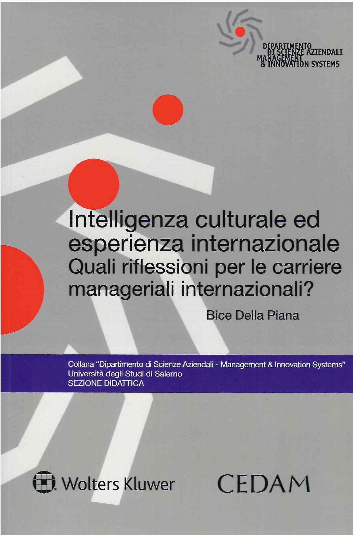 Intelligenza culturale ed esperienza internazionale. Quali riflessioni per le carriere manageriali internazionali? Quali riflessioni per le carriere internazionali? - DELLA PIANA